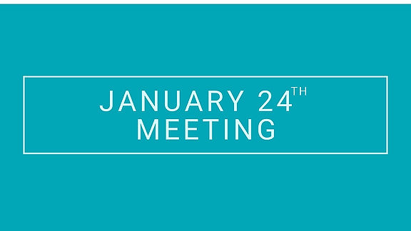 January 24th Meeting